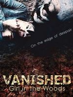 Watch Vanished Girl in the Woods Nowvideo