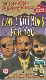 Watch Have I Got News for You: The Official Pirate Video Nowvideo