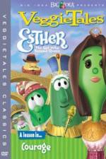 Watch VeggieTales Esther the Girl Who Became Queen Nowvideo