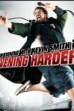 Watch An Evening with Kevin Smith 2: Evening Harder Nowvideo