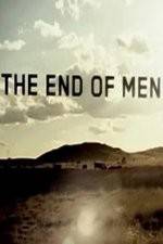 Watch The End of Men Nowvideo