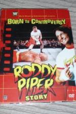 Watch WWE  Born to Controversy: The Roddy Piper Story Nowvideo