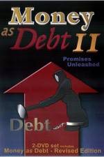 Watch Money as Debt II Promises Unleashed Nowvideo