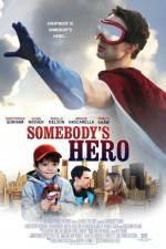Watch Somebody's Hero Nowvideo