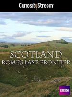 Watch Scotland: Rome\'s Final Frontier Nowvideo