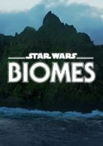 Watch Star Wars Biomes (Short 2021) Nowvideo