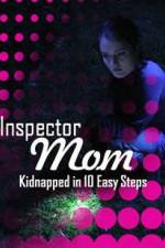 Watch Inspector Mom Kidnapped in Ten Easy Steps Nowvideo