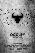 Watch Occupy: The Movie Nowvideo