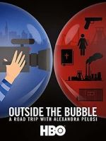 Watch Outside the Bubble: On the Road with Alexandra Pelosi Nowvideo