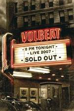 Watch Volbeat Live: Sold Out! Nowvideo