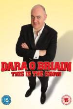 Watch Dara O Briain - This Is the Show (Live) Nowvideo