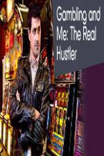 Watch Gambling Addiction and Me:The Real Hustler Nowvideo