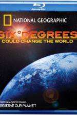 Watch Six Degrees Could Change the World Nowvideo