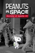 Watch Peanuts in Space: Secrets of Apollo 10 (TV Short 2019) Nowvideo