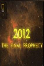Watch National Geographic 2012 The Final Prophecy Nowvideo