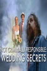 Watch Not Criminally Responsible: Wedding Secrets Nowvideo