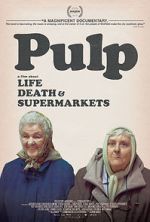Watch Pulp: A Film About Life, Death & Supermarkets Nowvideo