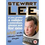 Watch Stewart Lee: If You Prefer a Milder Comedian, Please Ask for One Nowvideo