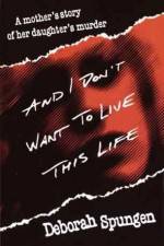 Watch I Don't Want to Live this Life Nowvideo