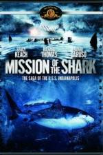 Watch Mission of the Shark The Saga of the USS Indianapolis Nowvideo