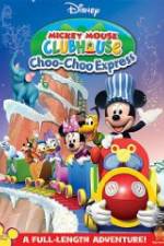 Watch Mickey Mouse Clubhouse: Choo-Choo Express Nowvideo