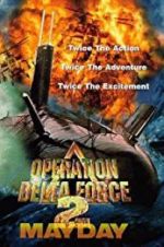 Watch Operation Delta Force 2: Mayday Nowvideo
