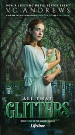 Watch V.C. Andrews\' All That Glitters Nowvideo