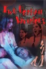 Watch Two Orphan Vampires Nowvideo