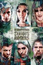 Watch Resurrection of Serious Rogers Nowvideo