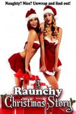 Watch A Raunchy Christmas Story Nowvideo