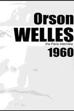 Watch Orson Welles: The Paris Interview Nowvideo