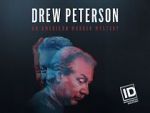 Watch Drew Peterson: An American Murder Mystery Nowvideo