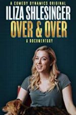 Watch Iliza Shlesinger: Over & Over Nowvideo
