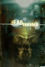 Watch Head Trauma Nowvideo