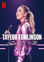 Watch Taylor Tomlinson: Have It All (TV Special 2024) Nowvideo