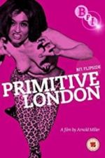 Watch Primitive London Nowvideo