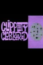 Watch Clippety Clobbered Nowvideo