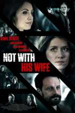 Watch Not with His Wife Nowvideo