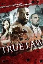 Watch True Law Nowvideo