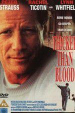 Watch Thicker Than Blood The Larry McLinden Story Nowvideo
