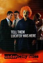 Watch Underbelly Files: Tell Them Lucifer Was Here Nowvideo
