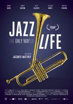 Watch Jazz: The Only Way of Life Nowvideo