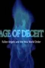 Watch Age of Deceit Fallen Angels and the New World Order Nowvideo