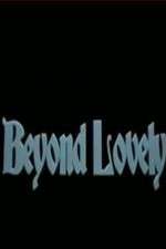 Watch Beyond Lovely Nowvideo