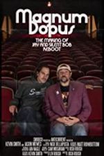 Watch Magnum Dopus: The Making of Jay and Silent Bob Reboot Nowvideo