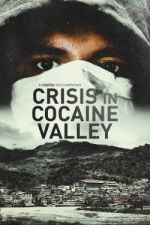 Watch Crisis in Cocaine Valley Nowvideo
