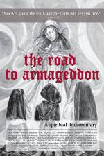 Watch The Road to Armageddon A Spiritual Documentary Nowvideo