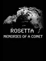 Watch Rosetta: Memories of a Comet Nowvideo