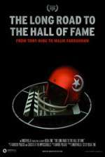 Watch The Long Road to the Hall of Fame: From Tony King to Malik Farrakhan Nowvideo