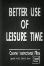 Watch Better Use of Leisure Time Nowvideo